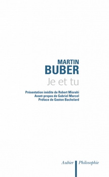 Martin BUBER (1878-1965), philosophe. Ouvrage de référence, Je et tu (Ich und Du)1923. Réimprimé chez Aubier, 2012, ISBN : 9782700704297 - https://editions.flammarion.com/je-et-tu/9782700704297
